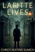 Lafitte Lives: An Old New Orleans Bookshop Mystery B0GR74TXYZ Book Cover