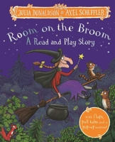 Room on the Broom: A Read and Play Story 1035003430 Book Cover
