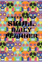 Skull Daily Planner: Funny journal log book | to do list notebook | essential organizer agenda with checklists | weekly appointments | 6"x 9" | soft cover | 110 pages B0849YXD22 Book Cover