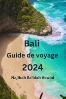 Bali Guide de voyage 2024 B0CVBTGWS1 Book Cover