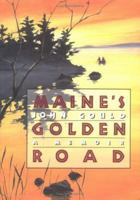 Maine's Golden Road: A Memoir 0393349365 Book Cover