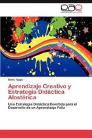 Aprendizaje Creativo y Estrategia Didactica Alosterica 3845488247 Book Cover