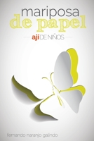 Aj� de ni�os: Mariposa de papel 1533254214 Book Cover