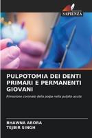 Pulpotomia Dei Denti Primari E Permanenti Giovani (Italian Edition) 6207527976 Book Cover