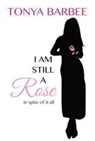 I Am Still a Rose 171937614X Book Cover