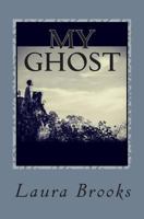 My Ghost 1480119482 Book Cover