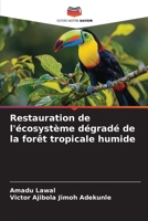 Restauration de l'écosystème dégradé de la forêt tropicale humide (French Edition) 6209849733 Book Cover