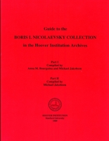 Guide to the Boris I. Nicolaevsky Collection in the Hoover Institution Archives (Hoover Press Bibliographical Series) 0817927425 Book Cover