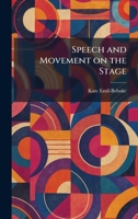 Speech and Movement on the Stage 1025998979 Book Cover