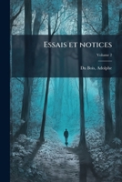 Essais et notices Volume 2 1246960346 Book Cover