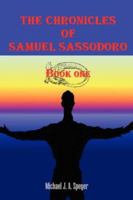 The Chronicles of Samuel Sassodoro, Book One 1847538339 Book Cover