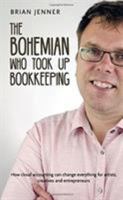 The Bohemian who took up Bookkeeping 0956322611 Book Cover