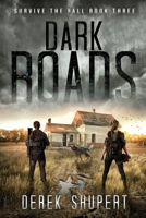Dark Roads (Survive the Fall) B08FP3WLQD Book Cover