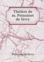 Theatre de M. Poinsinet de Sivry 551893081X Book Cover