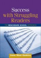 Success with Struggling Readers: The Benchmark School Approach 1593851707 Book Cover