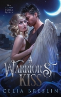 A Warrior's Kiss (The Cupid Dating Agency) B09GJS2GLK Book Cover