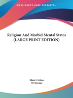 Religion And Morbid Mental States 1162925590 Book Cover