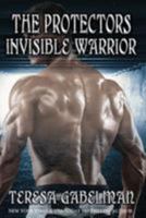 Invisible Warrior (The Protectors Series) 1976423414 Book Cover