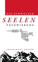 Die Schweizer Seelentätowierung 3750403511 Book Cover