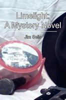 Limelight: A Mystery Novel 1460913833 Book Cover
