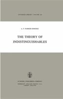 The Theory of Indistinguishables: A Search for Explanatory Principles Below the Level of Physics 9400984030 Book Cover