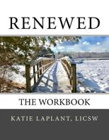 Renewed: The Workbook 1722429488 Book Cover