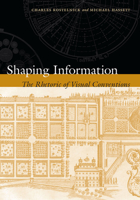 Shaping Information: The Rhetoric of Visual Conventions 0809325020 Book Cover
