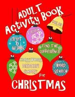 Adult Activity Book Christmas Activity Book for Adults: Large Print Christmas Word Search Cryptograms Crosswords Trivia Quiz and More (Adult Activity Books) 1979091838 Book Cover