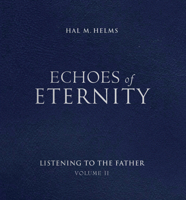 Echoes of Eternity: Listening to the Father (Echoes of Eternity) 1557251738 Book Cover