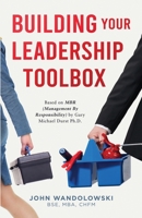 Building Your Leadership Toolbox: Based on MBR by Dr. Michael Durst Ph.D. 1647045991 Book Cover