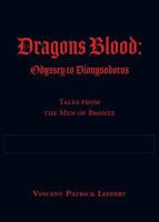 Dragons Blood : Odyssey to Dionysodoros: Tales from the Men of Bronze 1773709518 Book Cover