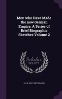 Men Who Have Made the New German Empire 3337031021 Book Cover