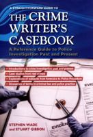 The Crime Writers Casebook (Straightforward Guides) 1847167500 Book Cover