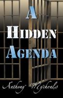 A Hidden Agenda 0741449773 Book Cover