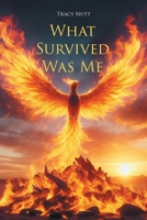 What Survived Was Me B0HB7BRPFB Book Cover