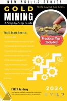 Gold Mining: A Step-by-Step Guide B0DS3V87WB Book Cover