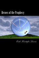 Heroes of the Prophecy 1470084686 Book Cover