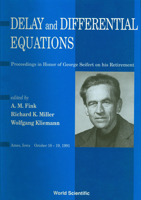 Delay and Differential Equations - Proceedings in Honor of George Seifert on His Retirement 981020891X Book Cover