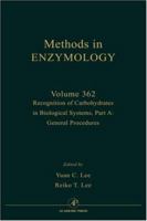 Recognition of Carbohydrates in Biological Systems, Part a: General Procedures: General Procedures 0121822656 Book Cover