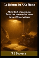 L? R?m?n du ??? Siè?l? : ?bsurd? ?t ?ng?g?m?nt. Étud? d?s œuvr?s d? ??mus, S?rtr?, ?élin?, ??lr?ux (French Edition) B0G7BKW4Y8 Book Cover