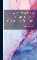 A Preface To Eighteenth Century Poetry 1019425288 Book Cover