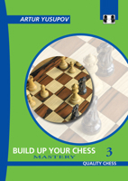 Build Up Your Chess 3: Mastery 1784830682 Book Cover