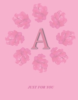 A: Monogram Initial A  Letter Ruled Notebook for Women,Girl and School, Pink Floral Cover 8.5'' x 11'', 100 pages B083XVDV8F Book Cover