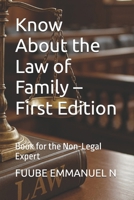 Know About the Law of Family – First Edition: Book for the Non-Legal Expert B0FKGPD5QS Book Cover