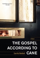 The Gospel According to Cane 1617751332 Book Cover