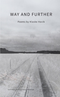 Way and Further: Poems 1660120292 Book Cover