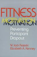 Fitness Motivation: Preventing Participant Dropout 0873229282 Book Cover