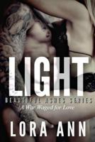 Light (Beautiful Ashes, #3) 1545344108 Book Cover