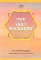 The Holy Eucharist 0818906766 Book Cover
