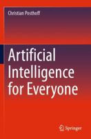 Artificial Intelligence for Everyone 3031572076 Book Cover